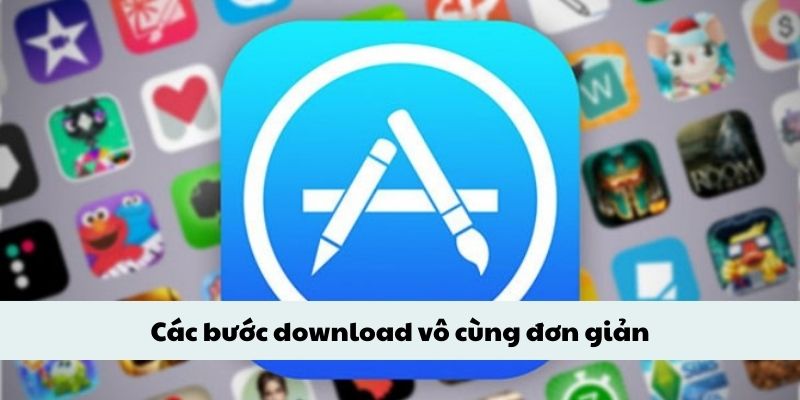 Các bước download vô cùng đơn giản