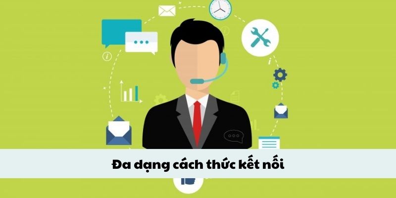 Đa dạng cách thức kết nối