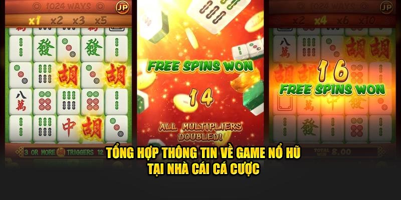 Tổng hợp thông tin về game nổ hũ tại nhà cái cá cược